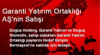 Garanti Yatırım Ortaklığı AŞ'nin Satışı