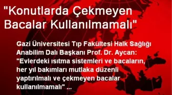 'Konutlarda Çekmeyen Bacalar Kullanılmamalı'