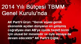 2014 Yılı Bütçesi TBMM Genel Kurulu'nda