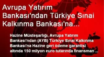 Avrupa Yatırım Bankası'ndan Türkiye Sınai Kalkınma Bankası'na Finansman İçin İmzalar Atıldı