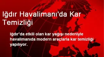 Iğdır Havalimanı'da Kar Temizliği