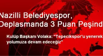 Nazilli Belediyespor, Deplasmanda 3 Puan Peşinde