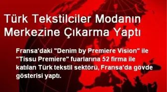 Türk Tekstilciler Modanın Merkezine Çıkarma Yaptı