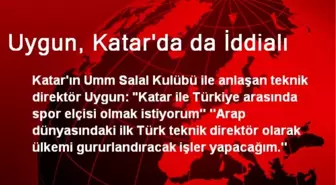 Uygun, Katar'da da İddialı