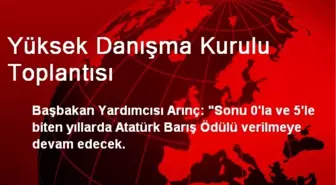 Yüksek Danışma Kurulu Toplantısı