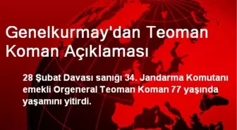 Genelkurmay'dan Teoman Koman Açıklaması