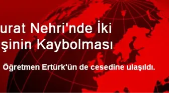 Murat Nehrinde Kaybolan Öğretmenin de Cesedine Ulaşıldı