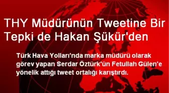 THY Müdürünün Tweetine Bir Tepki de Hakan Şükür'den