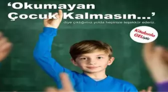 Okumayan Çocuk Kalmasın