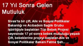 17 Yıl Sonra Gelen Mutluluk