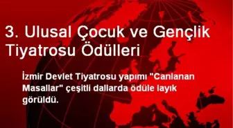 Ulusal Çocuk ve Gençlik Tiyatrosu Ödülleri Sahiplerini Buldu