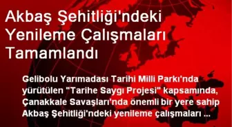 Akbaş Şehitliği'ndeki Yenileme Çalışmaları Tamamlandı