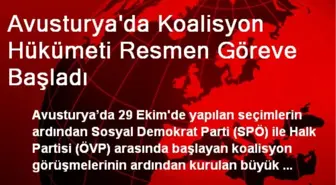 Avusturya'da Koalisyon Hükümeti Resmen Göreve Başladı