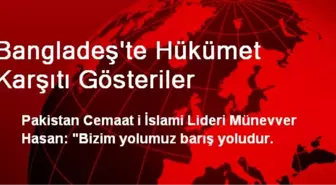 Bangladeş'te Hükümet Karşıtı Gösteriler