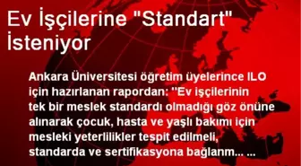 Ev İşçilerine 'Standart' İsteniyor