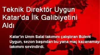 Teknik Direktör Uygun Katar'da İlk Galibiyetini Aldı