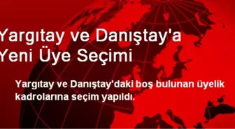 Yargıtay ve Danıştay'a Yeni Üye Seçimi