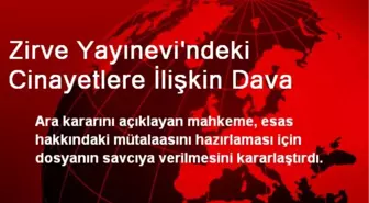 Zirve Yayınevi'ndeki Cinayetlere İlişkin Dava