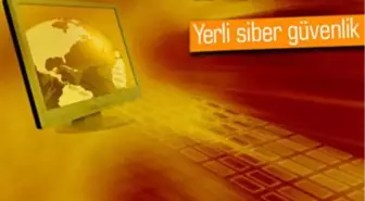 Siber Güvenlikte Yerli Yazılım