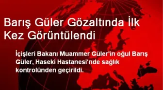 Barış Güler Gözaltında İlk Kez Görüntülendi