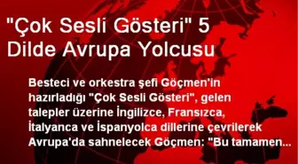 'Çok Sesli Gösteri' 5 Dilde Avrupa Yolcusu