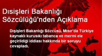 Dısişleri Bakanlığı Sözcülüğü'nden Açıklama