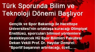 Türk Sporunda Bilim ve Teknoloji Dönemi Başlıyor