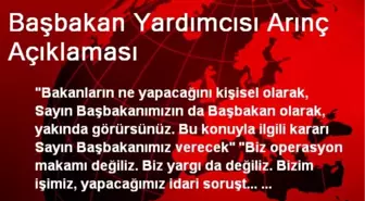 Başbakan Yardımcısı Arınç Açıklaması