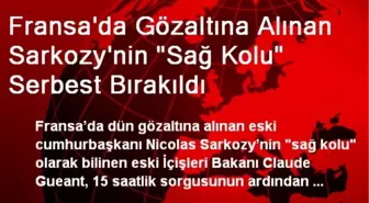 Fransa'da Gözaltına Alınan Sarkozy'nin 'Sağ Kolu' Serbest Bırakıldı