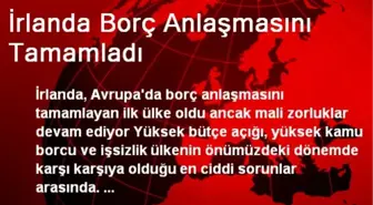 İrlanda Borç Anlaşmasını Tamamladı