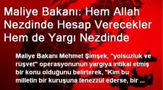 'Hem Allah Nezdinde Hesap Verecekler Hem de Yargı Nezdinde'