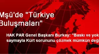 Mşü'de 'Türkiye Buluşmaları'