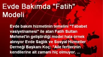 Evde Bakımda 'Fatih' Modeli