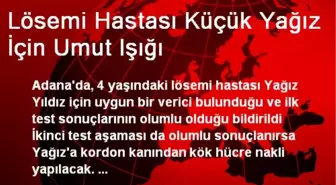 Lösemi Hastası Küçük Yağız İçin Umut Işığı