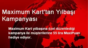 Maximum Kart'tan Yılbaşı Kampanyası