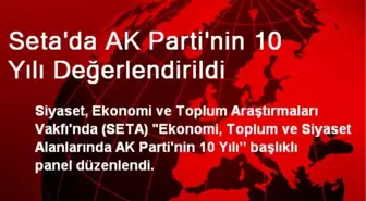 Seta'da AK Parti'nin 10 Yılı Değerlendirildi