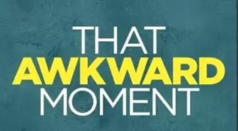 That Awkward Moment Filmi Seyircisiyle Buluştu