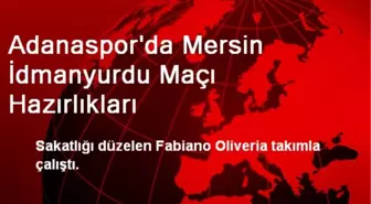 Adanaspor'da Mersin İdmanyurdu Maçı Hazırlıkları