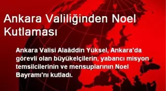 Ankara Valiliğinden Noel Kutlaması