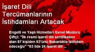 İşaret Dili Tercümanlarının İstihdamları Artacak