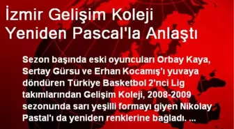 İzmir Gelişim Koleji Yeniden Pascal'la Anlaştı