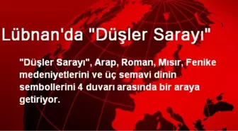 Lübnan'da 'Düşler Sarayı'