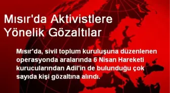 Mısır'da Aktivistlere Yönelik Gözaltılar