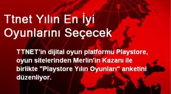 Ttnet Yılın En İyi Oyunlarını Seçecek