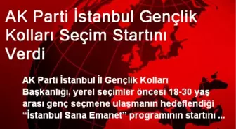 AK Parti İstanbul Gençlik Kolları Seçim Startını Verdi