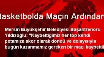 Basketbolda Maçın Ardından