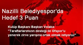 Nazilli Belediyespor'da Hedef 3 Puan