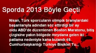 Sporda 2013 Böyle Geçti