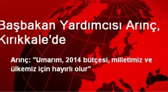 Başbakan Yardımcısı Arınç, Kırıkkale'de