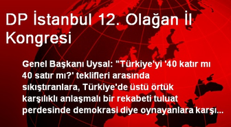 DP İstanbul 12. Olağan İl Kongresi